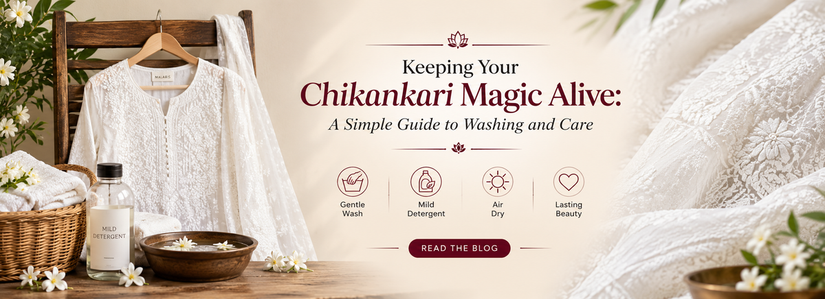 Keeping Your Chikankari Magic Alive: A Simple Guide to Washing and Care