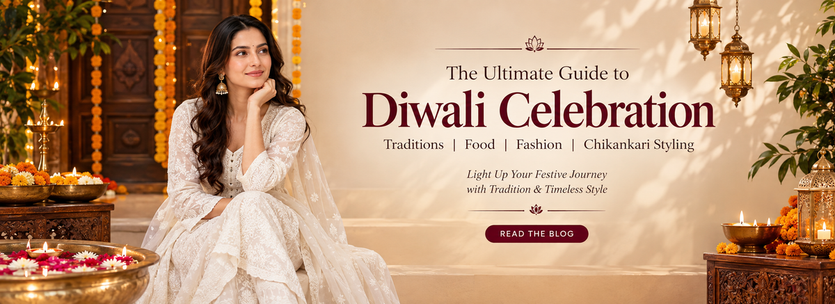 Diwali 2026: Traditions, Food, Celebration &amp; Chikankari Styling Guide